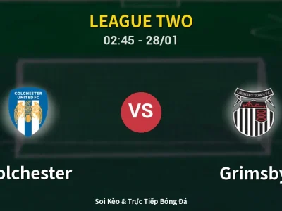 Kết Quả: Colchester 0-1 Grimsby – Highlight & Bàn Thắng | League Two