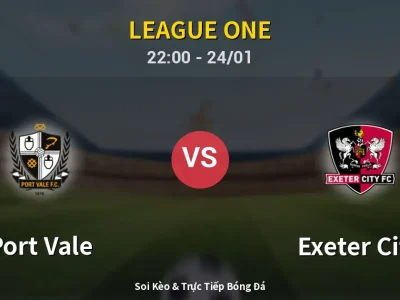 Soi Kèo Port Vale vs Exeter City – 22:00 24/01 | Nhận Định, Dự Đoán Tỷ Số