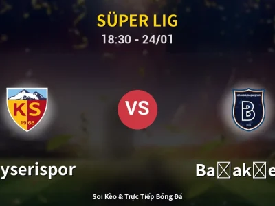 🔴 Trực Tiếp: Kayserispor 0-0 Başakşehir – Link Xem Süper Lig (Full HD)
