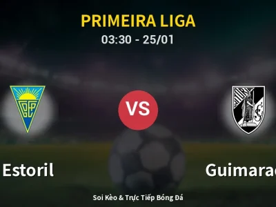 Kết Quả: Estoril 4-2 Guimaraes – Highlight & Bàn Thắng | Primeira Liga