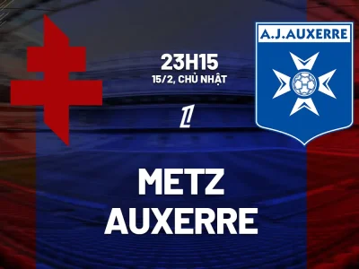 Metz vs Auxerre: Trận đấu sinh tử giữa hai đội đáy bảng Ligue 1 2025/26 – Ai sẽ thoát hiểm?