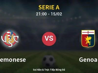 🔴 Trực Tiếp: Cremonese 0-0 Genoa – Link Xem Serie A (Full HD)
