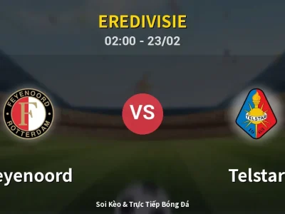 Kết Quả: Feyenoord 2-1 Telstar – Highlight & Bàn Thắng | Eredivisie