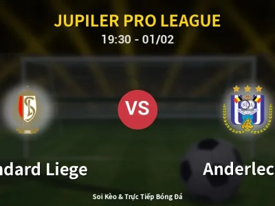 🔴 Trực Tiếp: Standard Liege 2-0 Anderlecht – Link Xem Jupiler Pro League (Full HD)