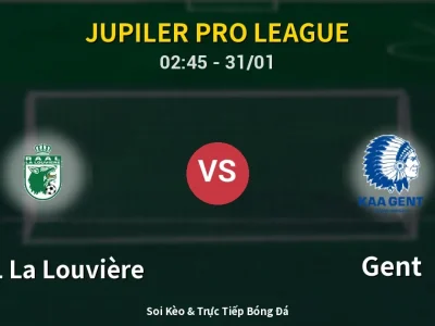 Kết Quả: RAAL La Louvière 1-1 Gent – Highlight & Bàn Thắng | Jupiler Pro League