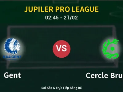 Kết Quả: Gent 0-1 Cercle Brugge – Highlight & Bàn Thắng | Jupiler Pro League