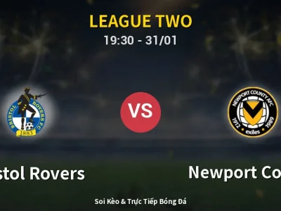 Kết Quả: Bristol Rovers 3-0 Newport County – Highlight & Bàn Thắng | League Two