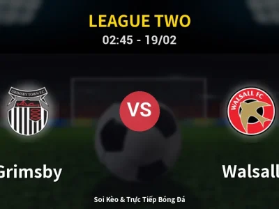 Kết Quả: Grimsby 2-2 Walsall – Highlight & Bàn Thắng | League Two