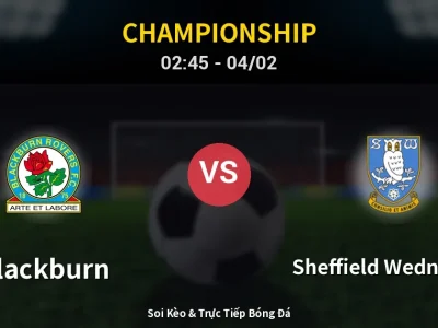Kết Quả: Blackburn 1-0 Sheffield Wednesday – Highlight & Bàn Thắng | Championship