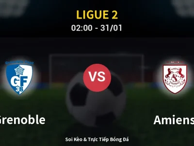 Kết Quả: Grenoble 2-1 Amiens – Highlight & Bàn Thắng | Ligue 2