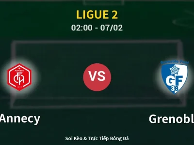 Kết Quả: Annecy 1-1 Grenoble – Highlight & Bàn Thắng | Ligue 2