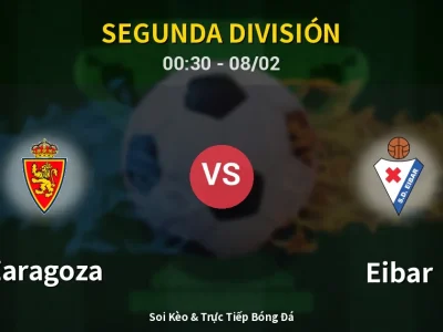 Kết Quả: Zaragoza 1-1 Eibar – Highlight & Bàn Thắng | Segunda División