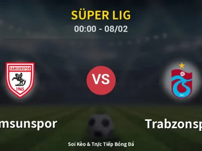 Kết Quả: Samsunspor 0-3 Trabzonspor – Highlight & Bàn Thắng | Süper Lig