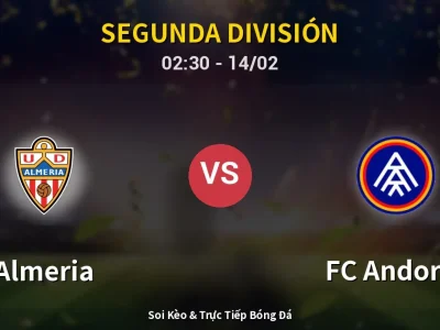 Kết Quả: Almeria 3-2 FC Andorra – Highlight & Bàn Thắng | Segunda División