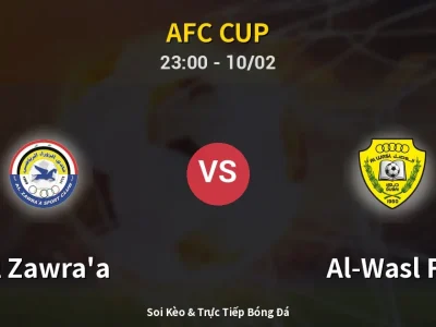 Soi Kèo Al Zawra’a vs Al-Wasl FC – 23:00 10/02 | Nhận Định, Dự Đoán Tỷ Số