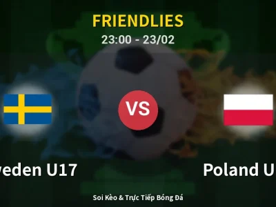 Soi Kèo Sweden U17 vs Poland U17 – 23:00 23/02 | Nhận Định, Dự Đoán Tỷ Số