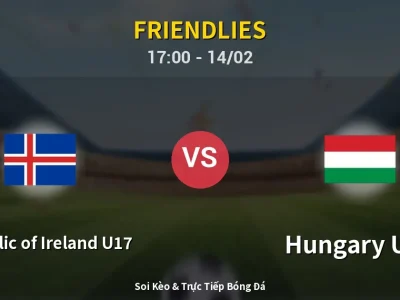 Soi Kèo Republic of Ireland U17 vs Hungary U17 – 17:00 14/02 | Nhận Định, Dự Đoán Tỷ Số