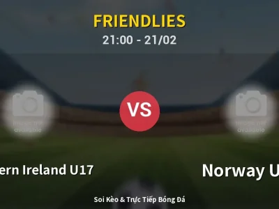 🔴 Trực Tiếp: Northern Ireland U17 0-0 Norway U17 – Link Xem Friendlies (Full HD)