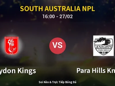 Kết Quả: Croydon Kings 3-2 Para Hills Knights – Highlight & Bàn Thắng | South Australia NPL