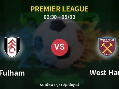 Kết Quả: Fulham 0-1 West Ham – Highlight & Bàn Thắng | Premier League