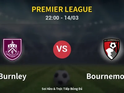 🔴 Trực Tiếp: Burnley 0-0 Bournemouth – Link Xem Premier League (Full HD)