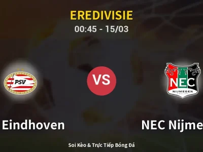 Kết Quả: PSV Eindhoven 2-3 NEC Nijmegen – Highlight & Bàn Thắng | Eredivisie