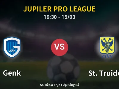 Soi Kèo Genk vs St. Truiden – 19:30 15/03 | Nhận Định, Dự Đoán Tỷ Số