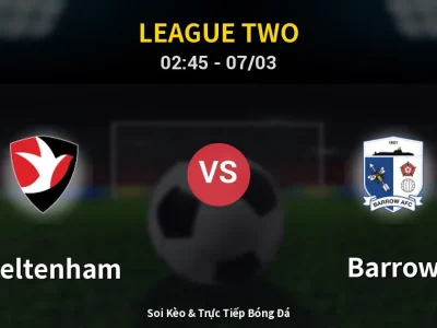 Kết Quả: Cheltenham 2-2 Barrow – Highlight & Bàn Thắng | League Two