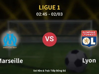 Kết Quả: Marseille 3-2 Lyon – Highlight & Bàn Thắng | Ligue 1