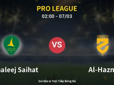 Kết Quả: Al Khaleej Saihat 2-1 Al-Hazm – Highlight & Bàn Thắng | Pro League