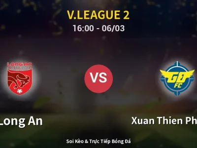 Kết Quả: Long An 1-2 Xuan Thien Phu Tho – Highlight & Bàn Thắng | V.League 2