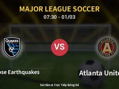 Kết Quả: San Jose Earthquakes 2-0 Atlanta United FC – Highlight & Bàn Thắng | Major League Soccer