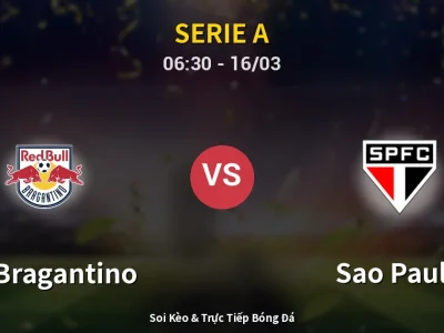 Soi Kèo RB Bragantino vs Sao Paulo – 06:30 16/03 | Nhận Định, Dự Đoán Tỷ Số