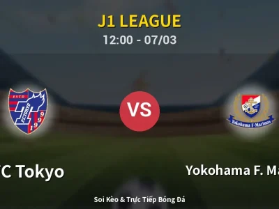 Kết Quả: FC Tokyo 3-0 Yokohama F. Marinos – Highlight & Bàn Thắng | J1 League