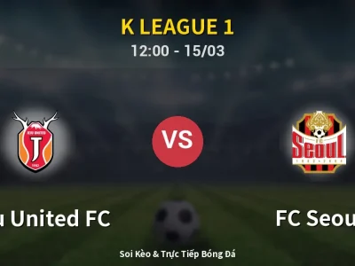 Kết Quả: Jeju United FC 1-2 FC Seoul – Highlight & Bàn Thắng | K League 1