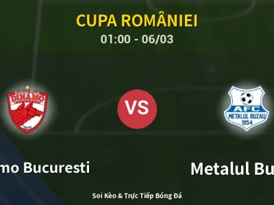 Kết Quả: Dinamo Bucuresti 1-0 Metalul Buzău – Highlight & Bàn Thắng | Cupa României