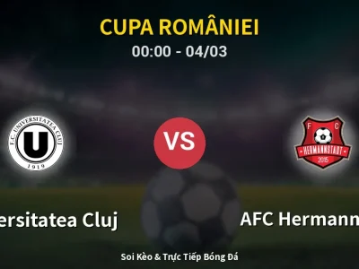 Kết Quả: Universitatea Cluj 2-1 AFC Hermannstadt – Highlight & Bàn Thắng | Cupa României