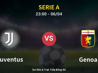 Soi Kèo Juventus vs Genoa – 23:00 06/04 | Nhận Định, Dự Đoán Tỷ Số