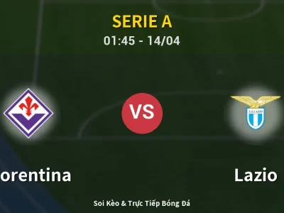 Kết Quả: Fiorentina 1-0 Lazio – Highlight & Bàn Thắng | Serie A