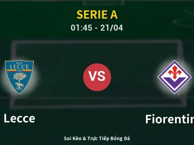 Kết Quả: Lecce 1-1 Fiorentina – Highlight & Bàn Thắng | Serie A