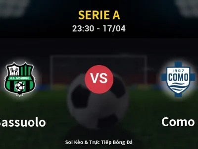 Soi Kèo Sassuolo vs Como – 23:30 17/04 | Nhận Định, Dự Đoán Tỷ Số