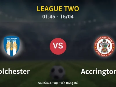 Kết Quả: Colchester 2-1 Accrington ST – Highlight & Bàn Thắng | League Two