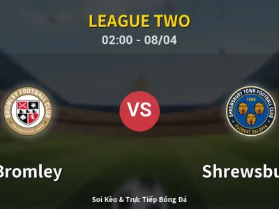 Kết Quả: Bromley 2-1 Shrewsbury – Highlight & Bàn Thắng | League Two