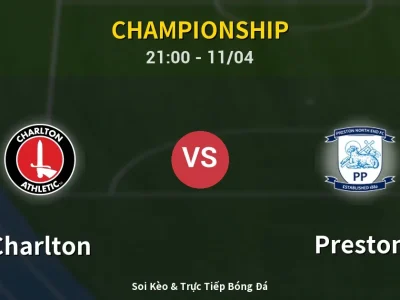 Soi Kèo Charlton vs Preston – 21:00 11/04 | Nhận Định, Dự Đoán Tỷ Số