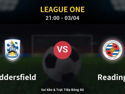 🔴 Trực Tiếp: Huddersfield 0-1 Reading – Link Xem League One (Full HD)