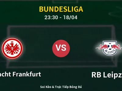 Soi Kèo Eintracht Frankfurt vs RB Leipzig – 23:30 18/04 | Nhận Định, Dự Đoán Tỷ Số