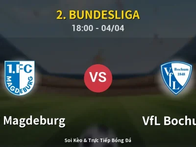 Soi Kèo 1. FC Magdeburg vs VfL Bochum – 18:00 04/04 | Nhận Định, Dự Đoán Tỷ Số