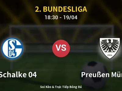 Kết Quả: FC Schalke 04 4-1 Preußen Münster – Highlight & Bàn Thắng | 2. Bundesliga