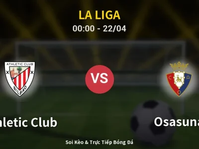 Kết Quả: Athletic Club 1-0 Osasuna – Highlight & Bàn Thắng | La Liga