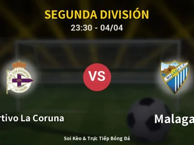 Soi Kèo Deportivo La Coruna vs Malaga – 23:30 04/04 | Nhận Định, Dự Đoán Tỷ Số